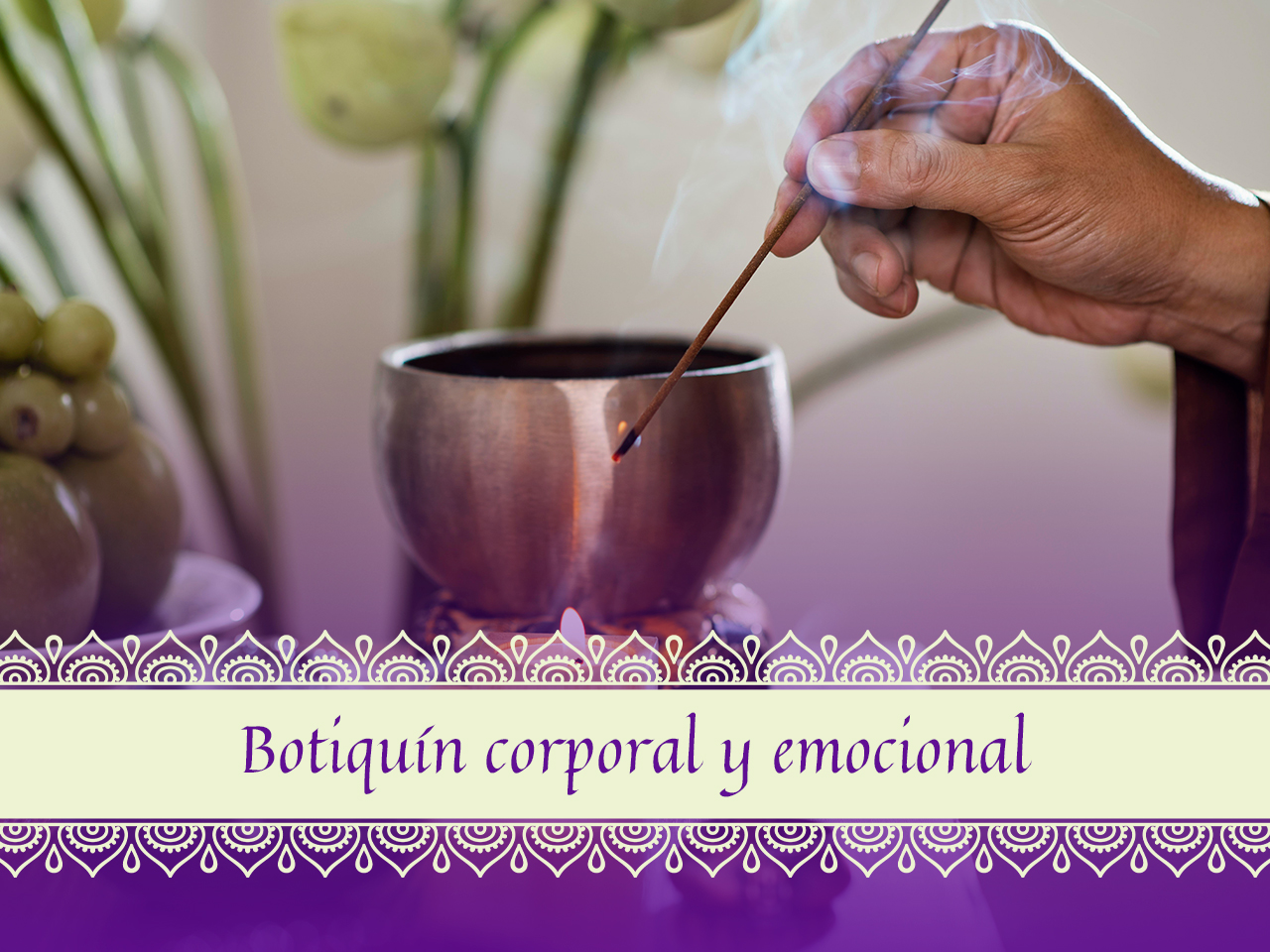 Botiquín corporal y emocional